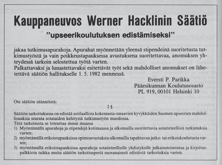 38 PÄÄESIKUNTA YRITTÄÄ KOORDINOIDA PUOLUSTUSVOIMIA LÄHELLÄ OLEVIA SÄÄTIÖITÄ Maanpuolustuskorkeakoulussa opiskelevat upseerit ja evp-upseerit.