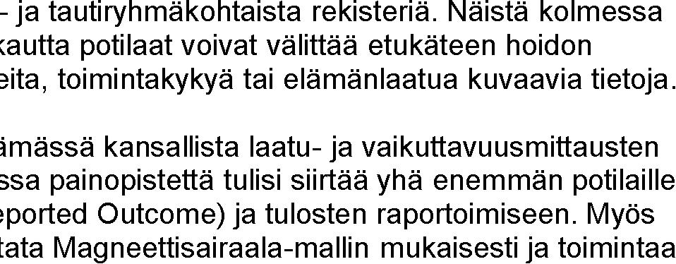 Kehittämisessä käytetään lean-ajattelua ja muita systemaattisuuteen pohjautuvia menetelmiä.