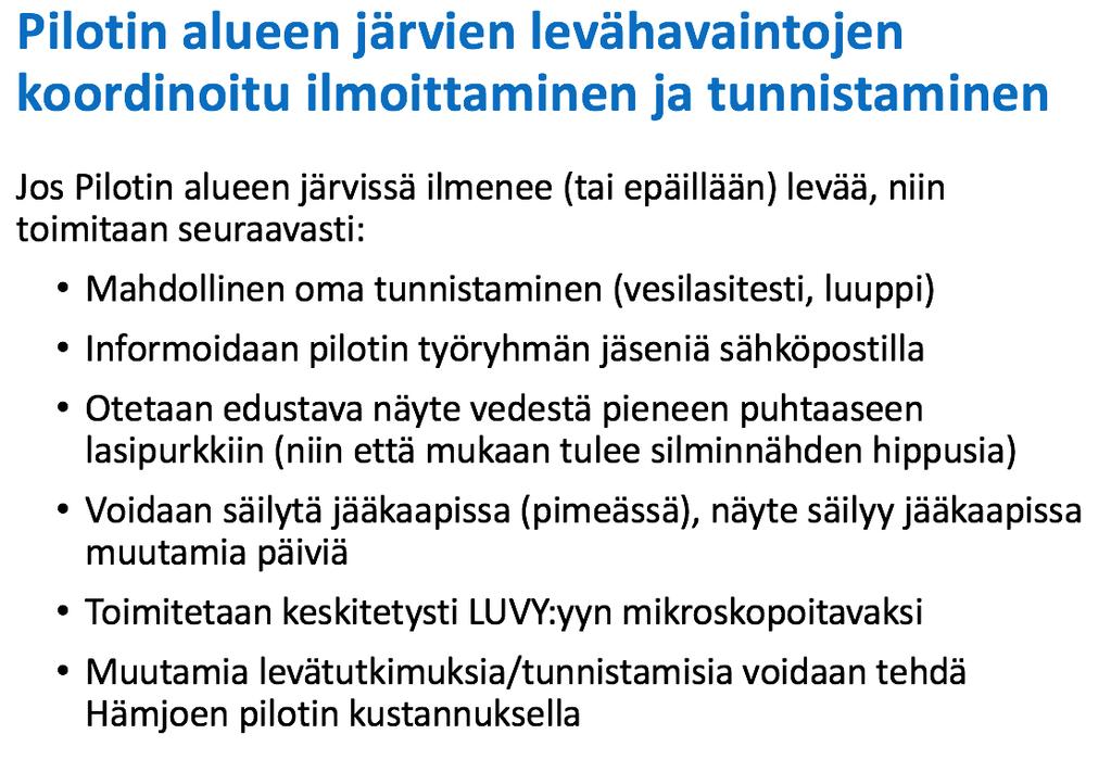 2017 Vähä Ruokjärvi: Vesikasvien poistotalkoot 2.7.2017. Iso Ruokjärvi: Vesikasvien niittoa (Liski) 1-2.7.2017 Valkjärvi: Vesikasvien laajempi poisto ei toteutunut, niittoa vähän (länsirannalla) Kaitajärvi: Vesikasvihavainnointi 27.
