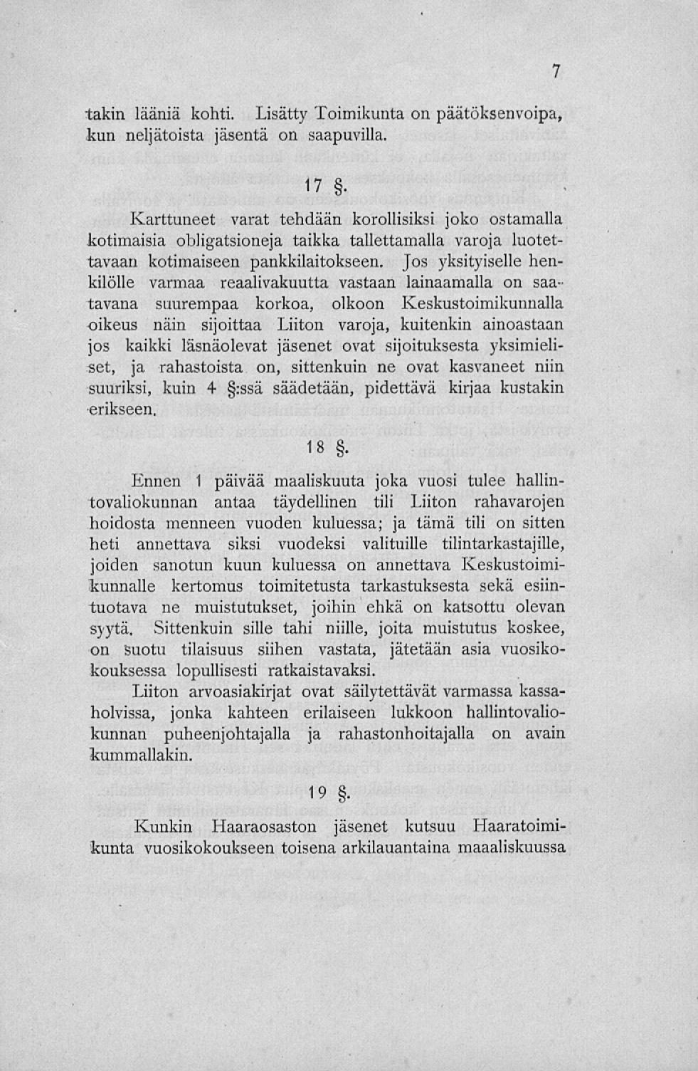 takin lääniä kohti. Lisätty Toimikunta on päätöksenvoipa, kun neljätoista jäsentä on saapuvilla. 17.