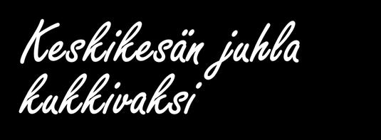 8. klo 19.00 Su 8.7. klo 14.00 La 4.8. klo 14.00 Ti 17.7. klo 19.00 Pe 20.