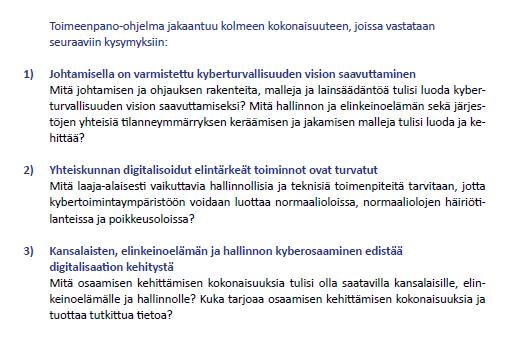 kansallisesti että kansainvälisesti. Suomi on maailmanlaajuinen edelläkävijä kyberuhkiin varautumisessa ja niiden aiheuttamien häiriötilanteiden hallinnassa.