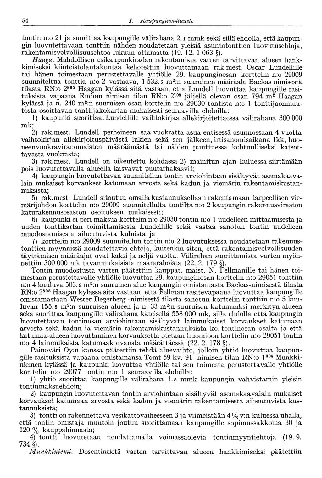 54 1. Kaupu nginvaltuusto tontin n:o 21 ja suorittaa kaupungille välirahana 2.
