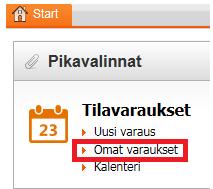 Omat varaukset Omat varaukset välilehdellä pääset