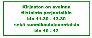 paikalla tiistaista perjantaihin klo 11.30-13.