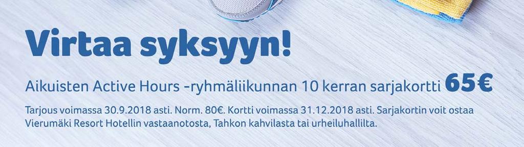 Lippuja myydään vastaanotossa, urheiluhallilla ja Tahkon kahvilassa. Hinnat: Aikuisten tunnit 8 / kerta, sarjalippu 80 /10krt, 11.