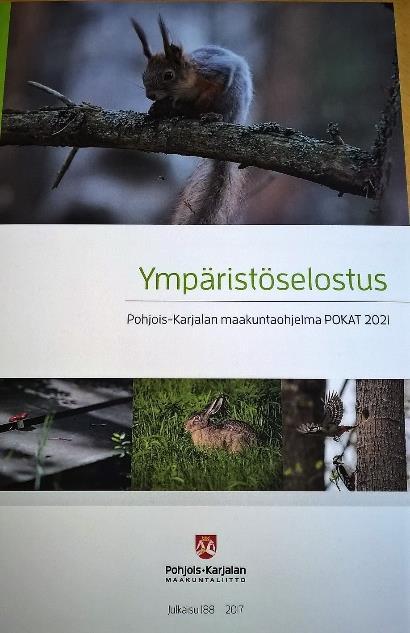 Ympäristöselostus 1. Pohjois-Karjalan ympäristön nykytilakuvaus Ympäristön tila ja siinä tapahtuvat muutokset Keskeiset ympäristöongelmat 2.