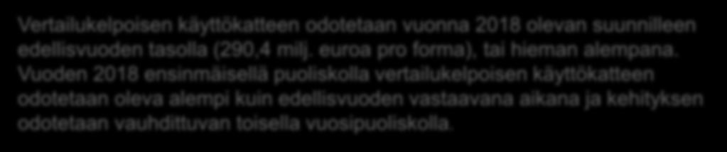 2018 julkaisemat näkymät pysyvät ennallaan Markkinanäkymät Ahlstrom-Munksjön kuitupohjaisten tuotteiden kysynnän odotetaan pysyvän nykyisellä hyvällä tasolla useimmilla tuotesegmenteillä ja