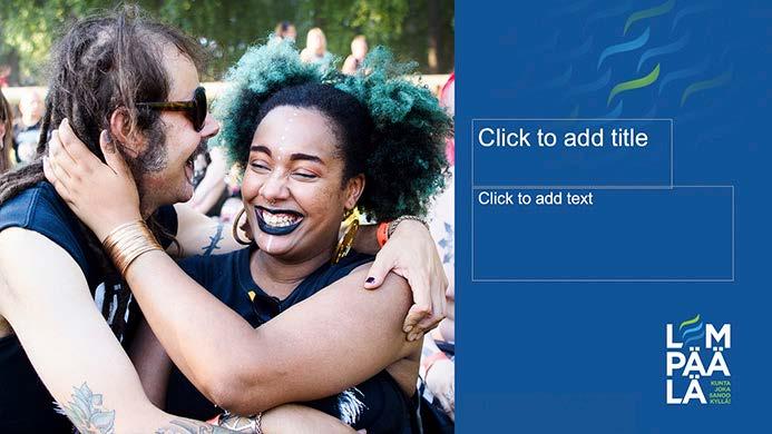 POWERPOINT -POHJA Lempäälän kunnan PowerPoint-pohjasta löytyy sekä valkoinen että sinipohjainen versio.