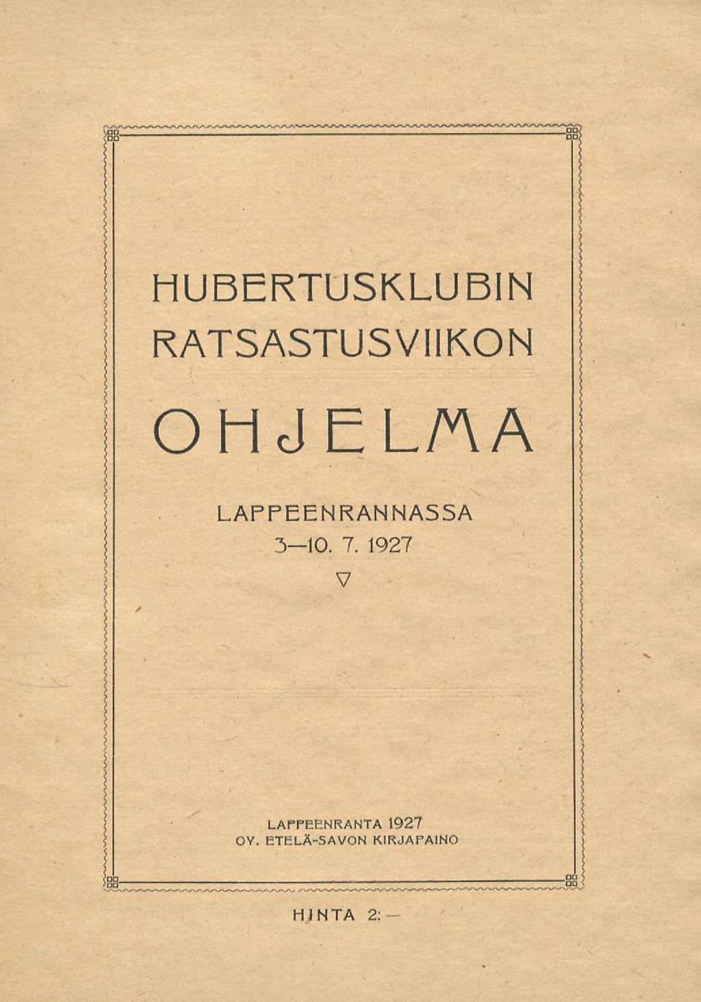 HUBERTUSKLUBIN RATSASTUSVIIKON OHcJELAA LAPPEENRANNASSA 3lo. 7.