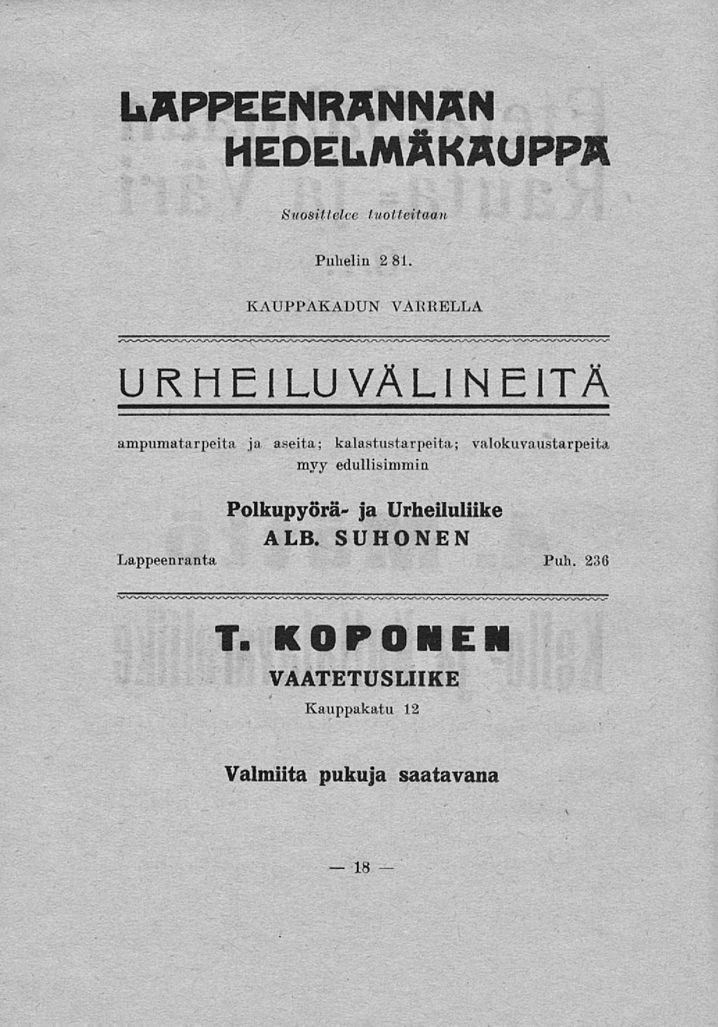 18 LAPPEENRANNAN HEDEUMAKAUPPA Buositlelce t uolteitään Puhelin 2 81.