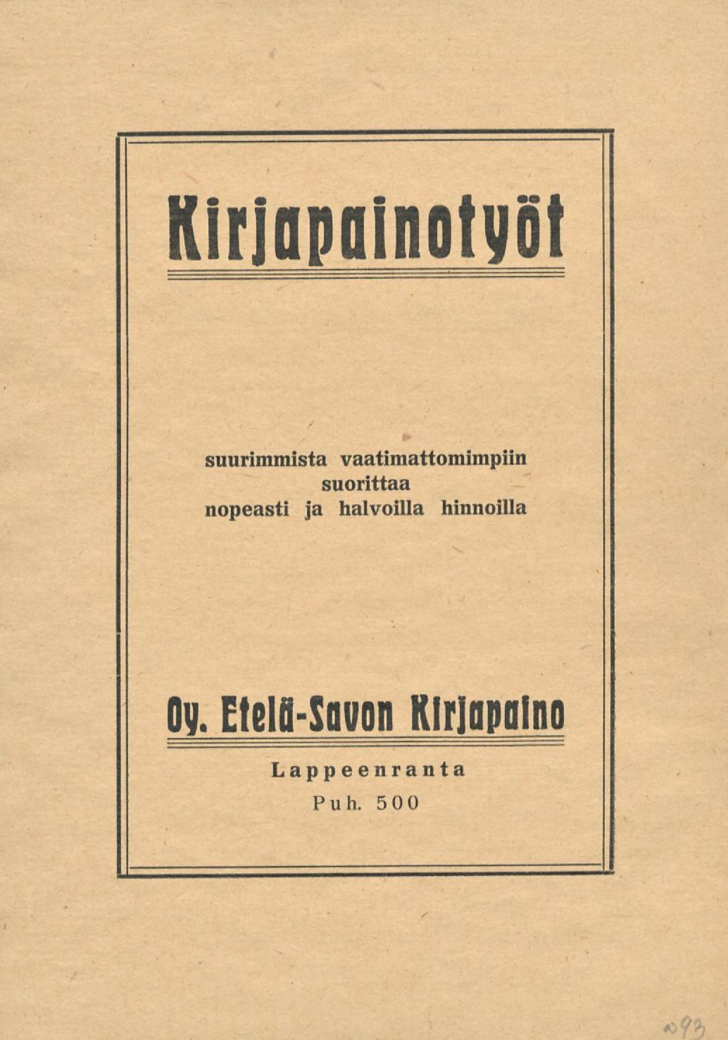 KlrjapolnotyDt suurimmista vaatimattomimpiin suorittaa nopeasti ja