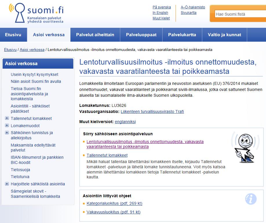 Raportointi on helppoa http://www.suomi.fi/suomifi/suomi/asi oi_verkossa/lomakkeet/trafi_lu3626/in dex.