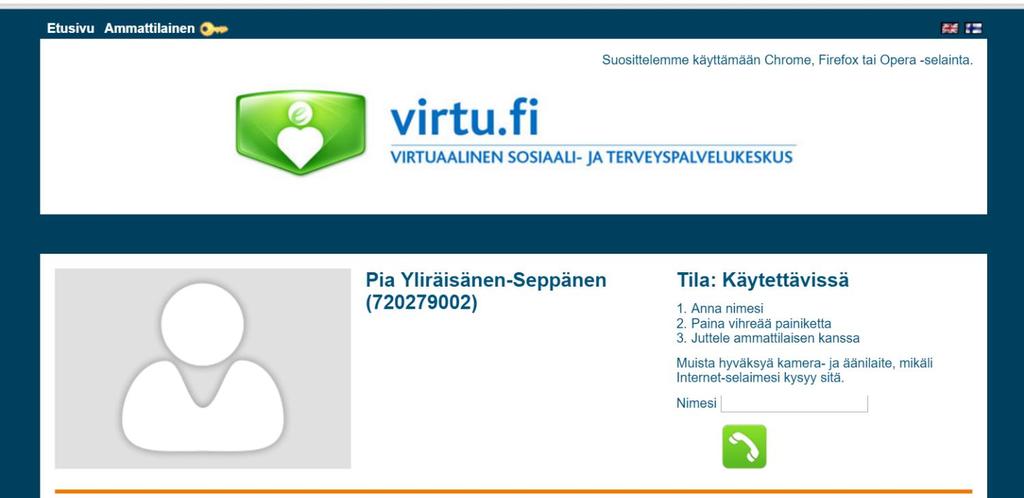 Ammattilainen: 1. Ammattilainen menee verkkosivulle: https://virtu.arcticcommunicator.com/ ja kirjautuu omilla tunnuksilla 2. Odottaa virtuaalitilassa asiakasta 3.