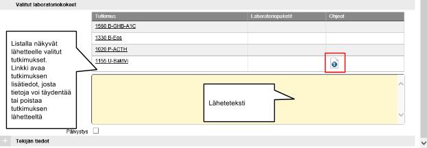 Valittu tutkimus lisätään lähetteen Valitut laboratoriokokeet listalle. Jos tutkimukseen on linkitetty ohjeita, näytetään ne listalla.