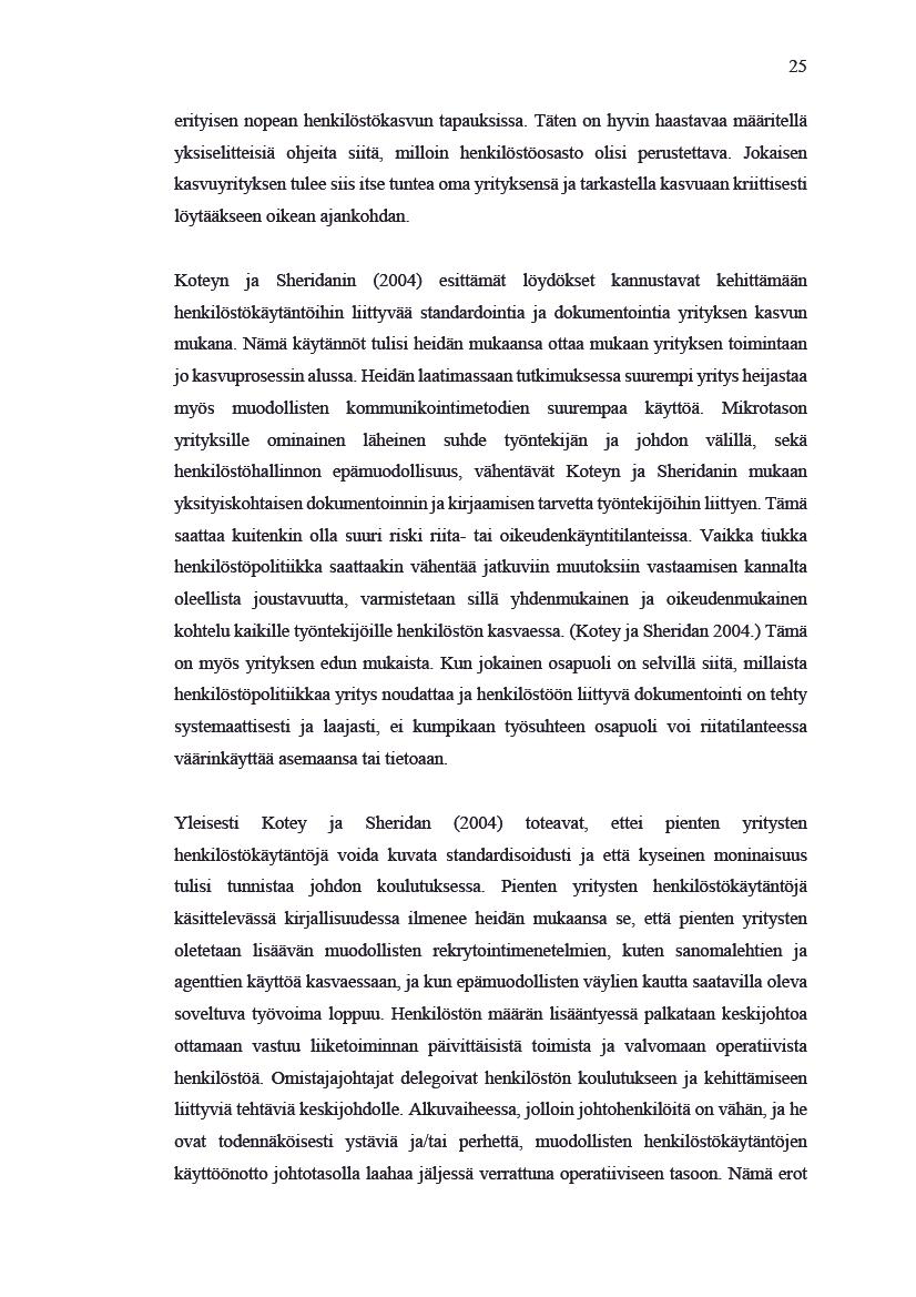 25 erityisennopeanhenkilöstökasvuntapauksisa.tätenonhyvinhaastavaa määritelä yksiseliteisiä ohjeitasitä, miloin henkilöstöosasto olisi perustetava.