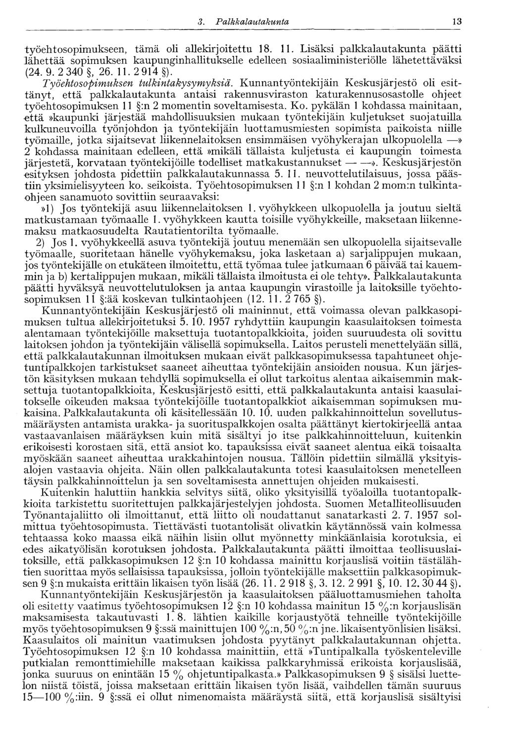 13 3. Palkkalautakunta työehtosopimukseen, tämä oli allekirjoitettu 18. 11.
