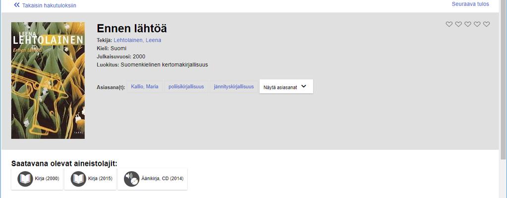 Saatavuus ja teoksen tiedot Kun olet valinnut painoksen tai aineistolajin, näet valintasi tiedot. Kansikuvan vieressä on lyhyt esittelyteksti.
