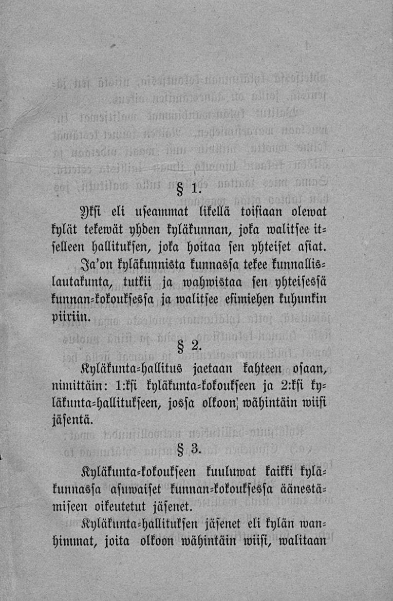 Msi eli useammat likellä toisiaan olemat kylät tekemät yhden kyläkunnan, joka malitsee itselleen hallituksen, joka hoitaa sen yhteiset asiat.