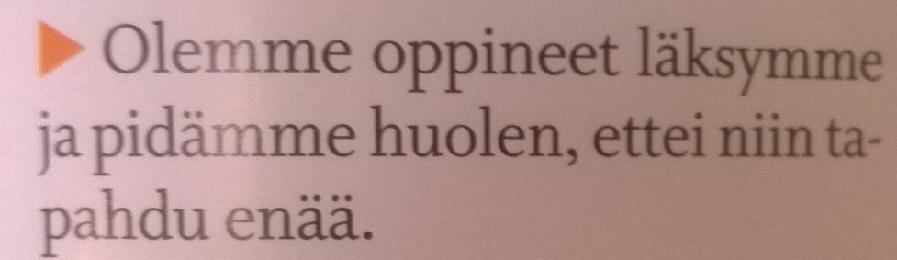 Mitä sanotaan? Mitä halutaan sanoa? Turun Sanomat 3.9.2016 Kuinka monta virhettä löydät? suorasanaisen tekstin keskellä luettelo to. 19.9. klo.