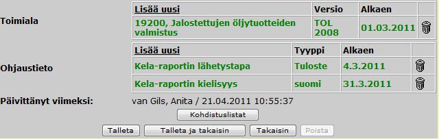 Toiminto kuuluu rajatun käyttöoikeuden piiriin jolloin määritellyllä käyttäjäroolilla on oikeus muuttaa tietoja. 5.