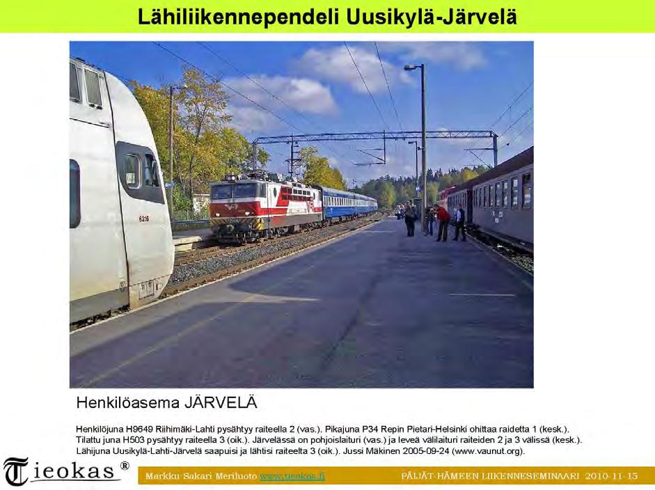 HUOM. Järvelässä on