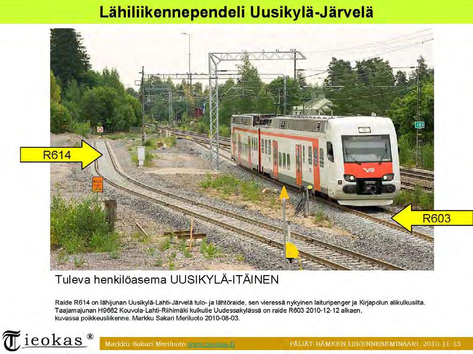 8 Pendeliliikenteen pääteasema UUSIKYLÄ ITÄINEN itäsuuntaan, taust. Kirjapolun AKS välillä Heinolantie Uudenkyläntie.