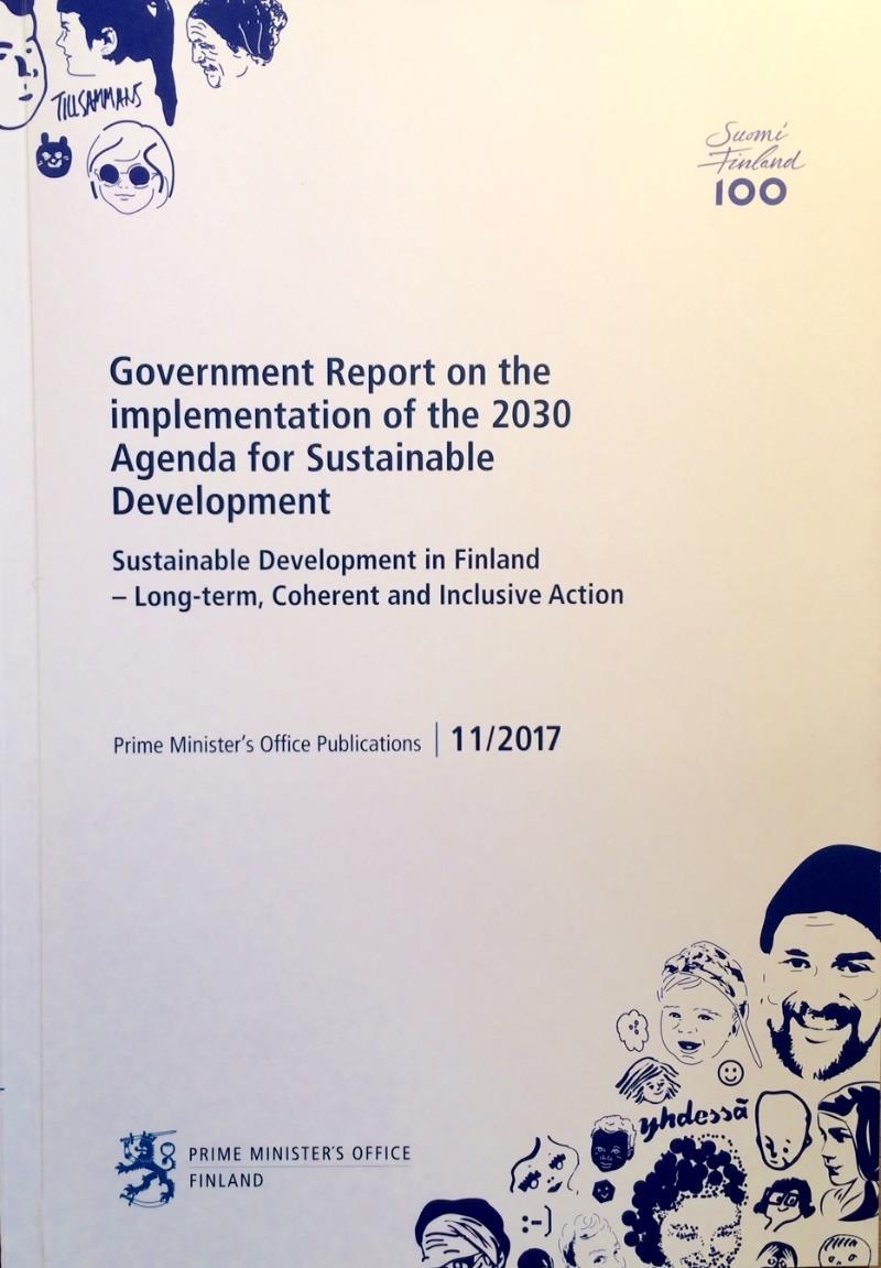 pp 9-10: [ ] the Society s Commitment to Sustainable Development - The Finland We Want by 2050 - constitutes Finland s national interpretation of the 2030 Agenda.