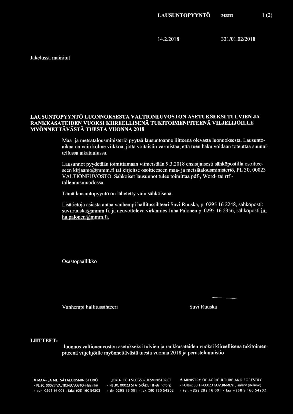 Maa-ja metsätalousministeriö pyytää lausuntoanne liitteenä olevasta luonnoksesta.