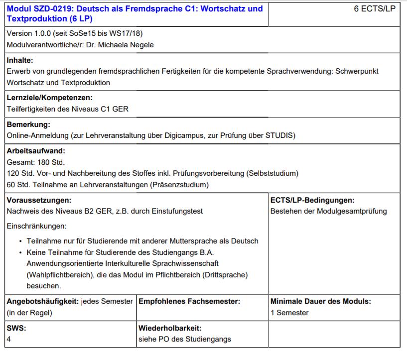 Deutsch als Fremdsprache C1: Wortschatz und Textproduktion Ennen ilmoittautumista saksan kielen kursseille tuli suorittaa testi, jonka perusteella sai määritettyä oman taitotasonsa ja ilmoittautua