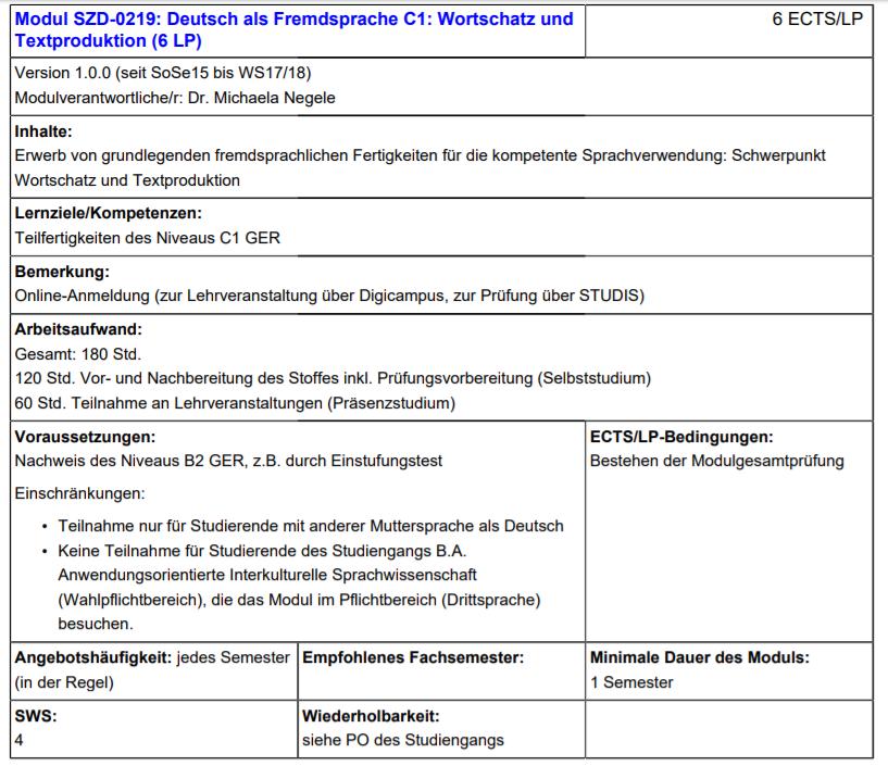 Deutsch als Fremdsprache C1: Wortschatz und Textproduktion Ennen ilmoittautumista saksan kielen kursseille tuli suorittaa testi, jonka perusteella sai määritettyä oman taitotasonsa ja ilmoittautua