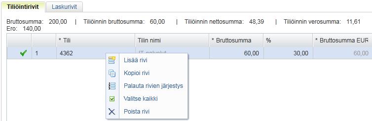 Uusi lasku tarkastettavaksi Tiliöinti: Lisätään tili(t) ja laskentatunnisteet manuaalisesti: Jos haluat lisätä uuden tiliöintirivin, klikkaa tiliöintirivin (mikä tahansa) kohdalla hiiren oikealla: