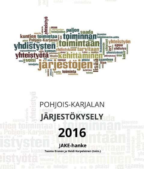 Tanja Airaksinen Pohjois-Karjalan järjestökyselyt 2014 ja 2016 JAKE-hankkeessa tehtävänä on ollut Pohjois-Karjalan järjestötoiminnan tilan ja toimijoiden välisen yhteistyön selvittäminen.