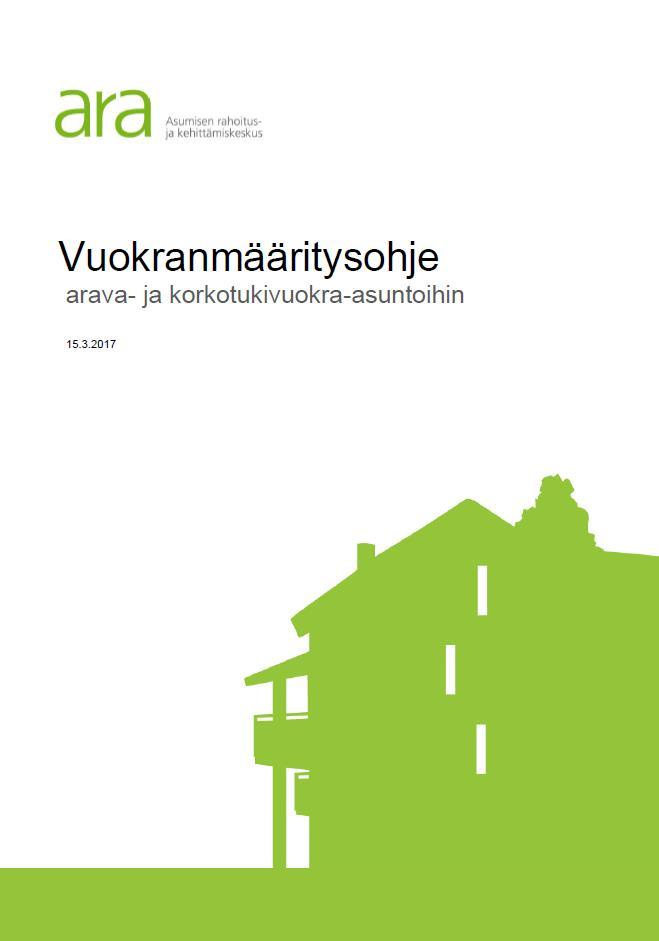 Päivitetty vuokranmääritysohje ARA on julkaissut päivitetyn vuokranmääritysohjeen 15.3.2017. Ohjeen voi ladata osoitteesta www.ara.