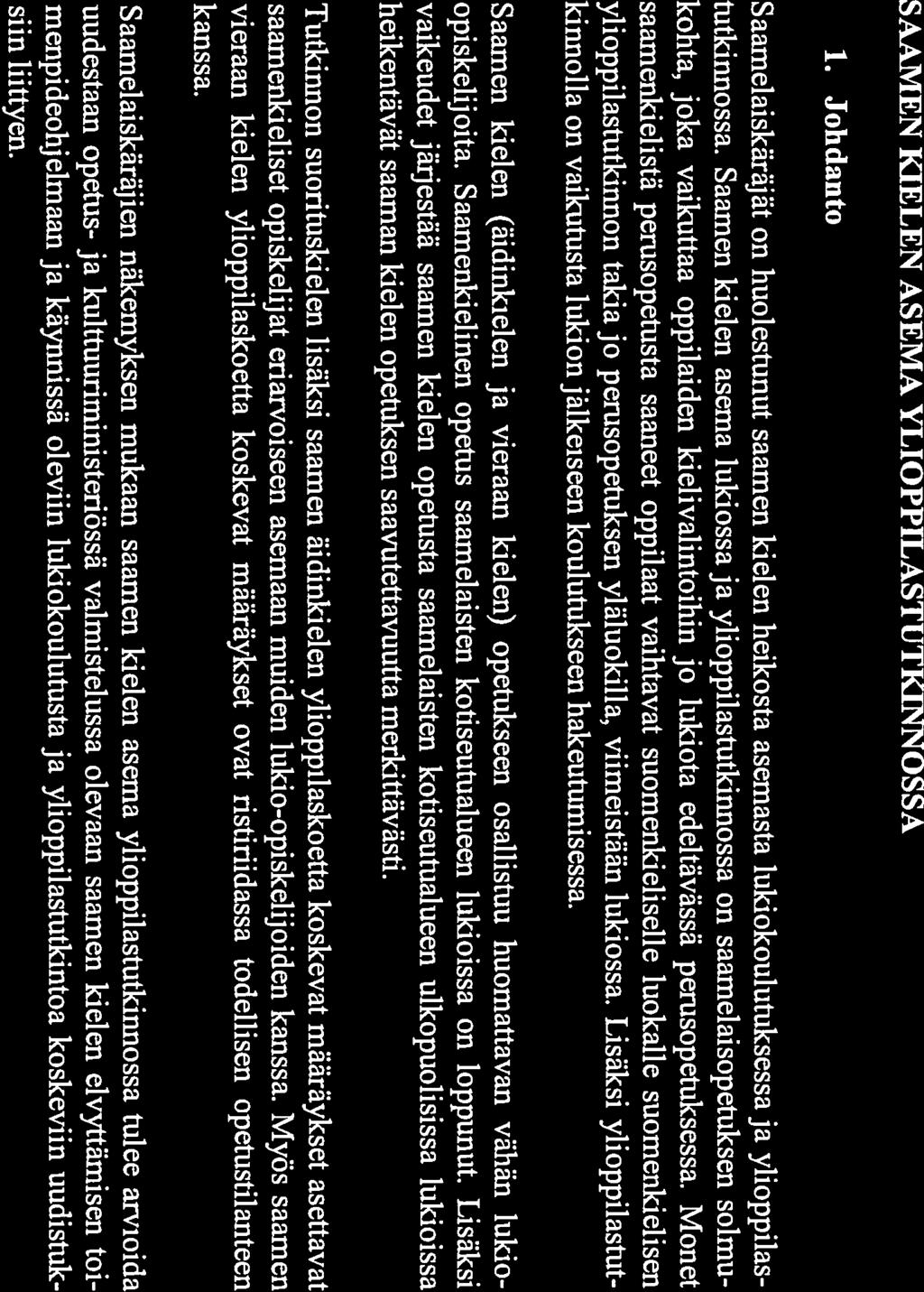 fo SÅMEDIGGI ALOITE 1(6) 1 SÄMITIGGE 1. SÄÄ MTEÖ SAAMELAISKÄRÄJÄT Dnro 270/D.a.2/22.04.20]4 Ylioppilastutkintolautakunta PL5O 00581 Helsinki lautakunta@ylioppilastutkinto.