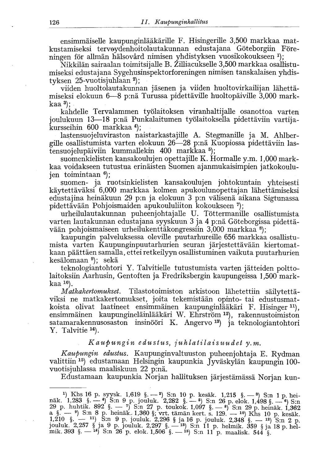 126 11. Kaupunginh allitus 126 ensimmäiselle kaupunginlääkärille F.