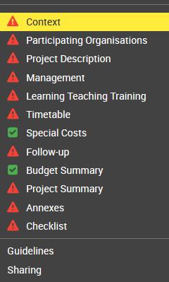 Hakemuksen osat: KA201 KA229 GENERAL INFORMATION CONTEXT PRIORITIES PARTICIPATING ORGANISATION(S) DESCRIPTION OF THE PROJECT PREPARATION