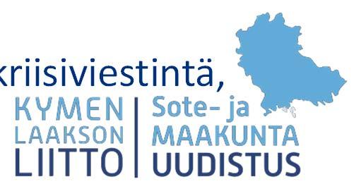 8. KRIISIVIESTINTÄ Vastuu: Maakuntajohtaja Jaakko Mikkola Muutosjohtaja Jussi Lehtinen Tilannekatsaus: Maakuntahallitus, sote projektijohto + muut mahdolliset keskeiset henkilöt Keskeinen viesti: