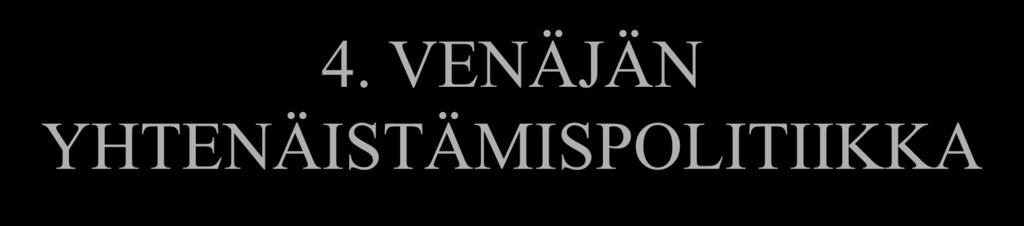 4. VENÄJÄN