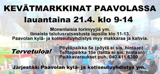 PAAVOLAN KYLÄ- JA KOTISEUTUYHDISTYS Sivultamme www.facebook.com/paavolanseutu löydät tietoa Paavolan tapahtumista, toiminnasta ym. kiinnostavista asioista. Käy katsomassa!