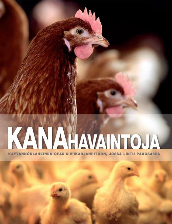 10 Siipikarjaliitto tuotti vuonna 2012 suomenkielisen painoksen kehutusta hollantilaisesta siipikarjaoppaasta nimeltä Poultry Signals.