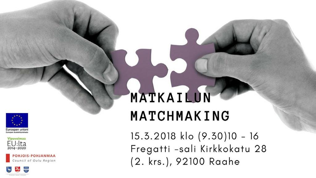 TERVETULOA MATKAILUALAN VERKOSTOITUMIS- JA YHTEISTYÖN KEHITTÄMISTAPAHTUMAAN Tilaisuus on tarkoitettu Raahen seudulla ja lähikunnissa toimiville matkailuorganisaatioiden edustajille sekä matkailun