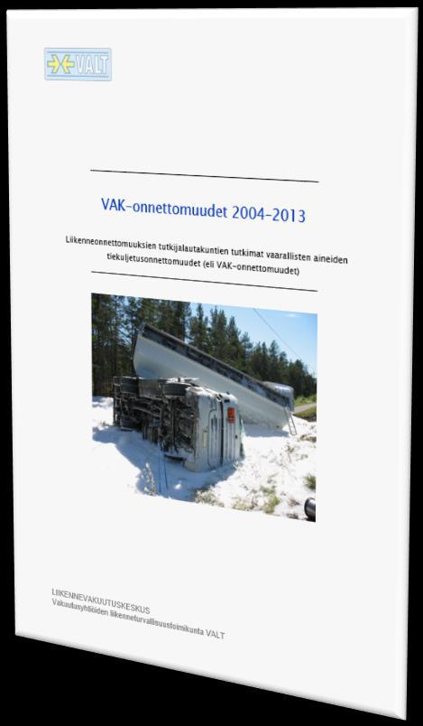 Räty & Länsivuori: Vaarallisten aineiden tiekuljetusonnettomuudet 2004-2013 Liikenneonnettomuuksien tutkijalautakuntien tutkimat onnettomuudet 2004-2013