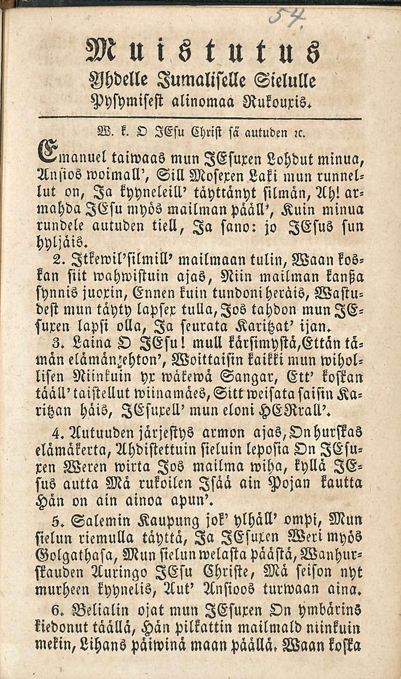 Muistutus Yhdelle Jumaliselle Sielulle Pysymisesi alinomaa Rukouxis. W. k. O lesu Christ sä autuden :c.