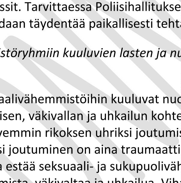 radikalisoitumisen ennalta ehkäiseminen. Ankkuritoimintaa laajennetaan niin, että nuoret maan eri puolilla ovat yhdenvertaisessa asemassa Ankkuripalvelujen saatavuuden kannalta.