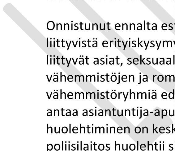 Lisätään vuorovaikutusta vähemmistöryhmien kanssa Poliisin ja vähemmistöryhmien välinen kanssakäyminen ja vuorovaikutus ovat tärkeitä kaikille osapuolille.