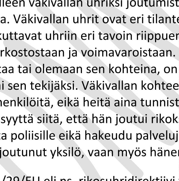 Vakavan väkivallan ennalta estämiseen liittyvän yhteistyön kannalta keskeinen on vuonna 2015 voimaan tullut lainsäädännön muutos, jonka mukaan viranomaisilla ja muilla näihin rinnastettavilla