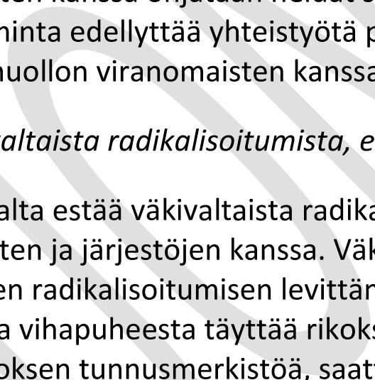 lähisuhdeväkivallan ja naisiin kohdistuvan väkivallan ennalta estämiseksi. Riskinarviointimenetelmä parantaa uhrin turvallisuutta ja siten estää uusiutuvaa perhe- ja lähisuhdeväkivaltaa.