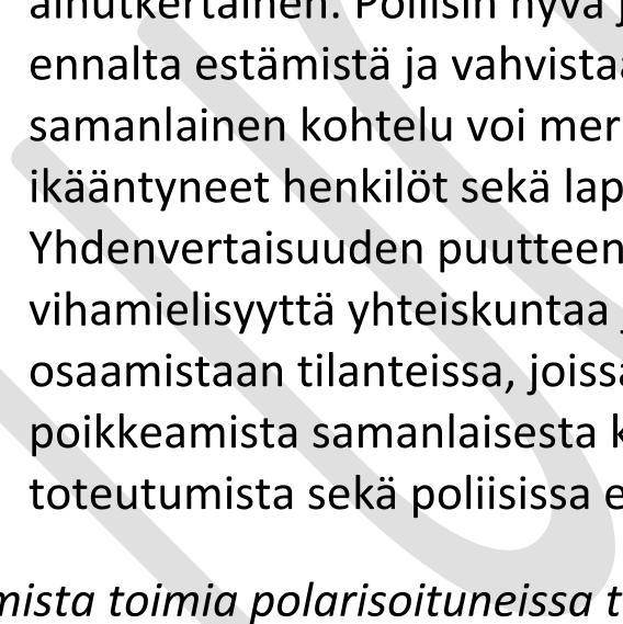 Erilaisten ääriryhmien toiminta on tullut näkyväksi, ja pieni mutta äänekäs joukko sosiaalisen median vaikutuskanavissa saa helposti kokoaan enemmän huomiota.