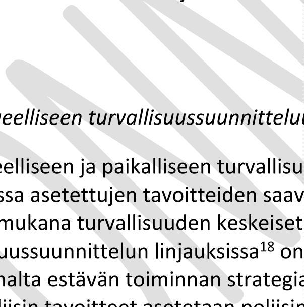 Poliisin ennalta estävässä työssä yhteistyö muiden toimijoiden kanssa on keskeistä.